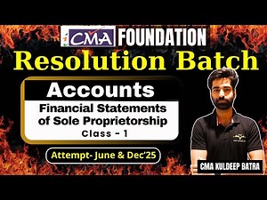 Financial Statements of Sole Proprietorship Class-1 | CMA Foundation Accounts By CMA Kuldeep Batra