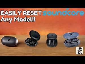 How to Reset Soundcore Earbuds (Step-by-Step for Any Model!)