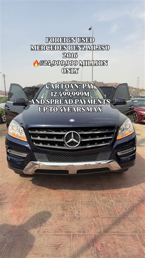 AKUBO PRINCEWILL EFONELI on Instagram: "FOREIGN USED MERCEDES BENZ ML350 2016 🔥#24,999,999 MILLION ONLY CAR LOAN: PAY 12.499,999M AND SPREAD PAYMENTS UP TO 4YEARS MAX"