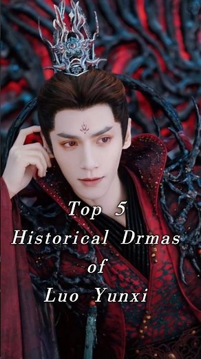 Top 5 historical drama of luo Yunxi #cdramas #luoyunxi