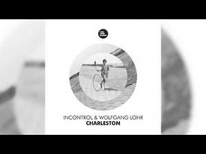 incontrol & Wolfgang Lohr - Charleston (Radio Edit)