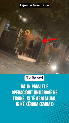 Dalin pamjet e operacionit antidrogë në Tiranë, 15 të arrestuar, 16 në kërkim (EMRAT)