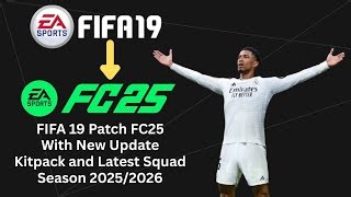 Fifa 19 Next Season Patch 2026 Update Faces Kits Latest Squad Theme With Tutorial Mp3 & Mp4 Download - clip.africa.com