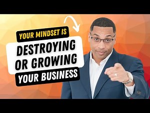 How The Way You THINK Is Affecting Your BUSINESS SUCCESS | Michael E. Parker
