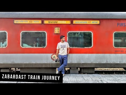 SACHKHAND SUPERFAST EXPRESS FIRST CLASS AC TRAIN JOURNEY