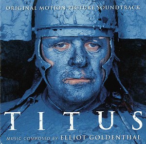 Elliot Goldenthal - Titus (Original Motion Picture Soundtrack)