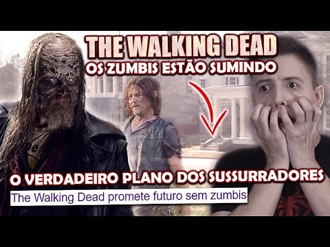 O VERDADEIRO PLANO DOS SUSSURRADORES EM THE WALKING DEAD - 10ª Temporada