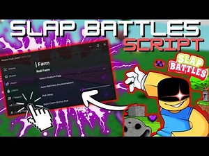 *NEW* SLAP BATTLES Script (PASTEBIN 2025) (AUTO PLAY, AUTO MOVEMENT, MONEY FARM, AFK FARMING,)