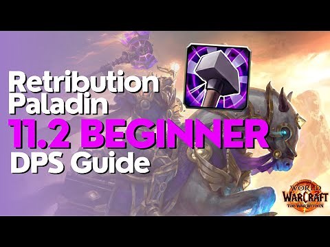 Retribution Paladin TWW Season 3 Beginner Raid & M+ Guide