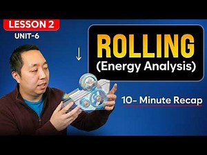 Rolling Motion Using Energy Explained | AP Physics 1 - Unit 6 Lesson 2