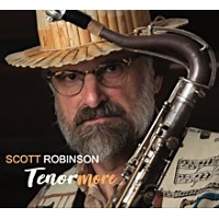 Scott Robinson: Tenormore album review @ All About Jazz