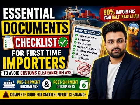 First-Time Importer Guide: Essential Pre & Post-Shipment Documents #Import #customclearance