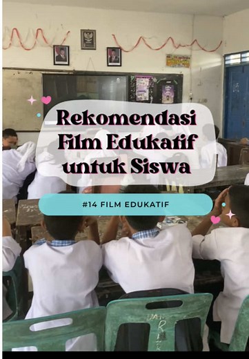Rekomendasi Film Edukatif Indonesia yang Menginspirasi Siswa