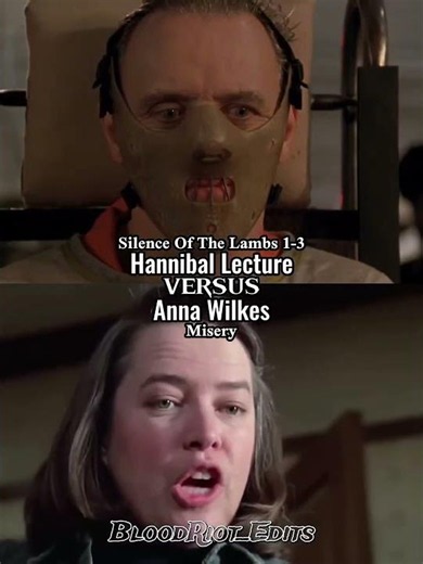 Hannibal Lecture (Silence Of Lambs 1-3) vs Anna Wilkes (Misery) Like and Comment and Subscribe