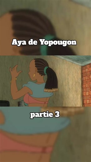Aya de Yopougon: Partie 3 du Dessin Animé