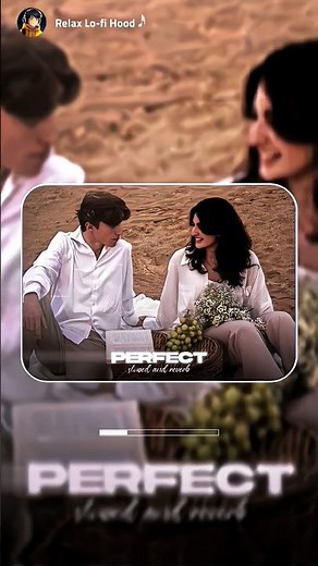 Ed Sheeran - Perfect (Slowed Reverb) Reel