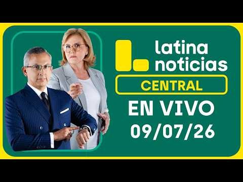 LATINA NOTICIAS CENTRAL - JUEVES 9 DE JULIO DE 2026