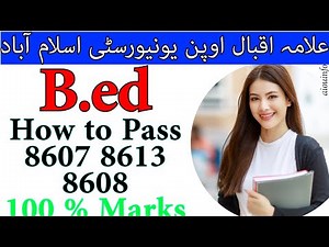 How to pass B.ed code 8607 8613 8613 Allama Iqbal Open University | AIOU INFO