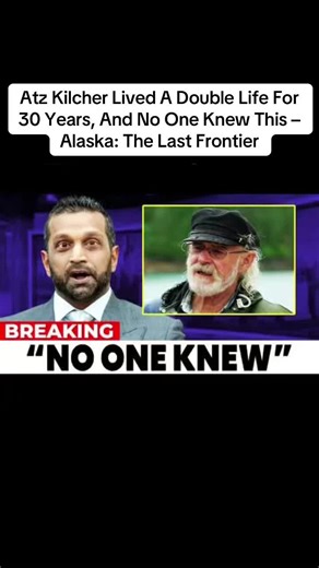 Atz Kilcher Lived A Double Life For 30 Years, And No One Knew This – Alaska: The Last Frontier
