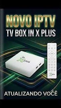 in x plus atualizando você novo aplicativo iptv gratuito smart tv box