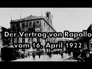 Der Vertrag von Rapallo vom 16. April 1922 (Folge 11)