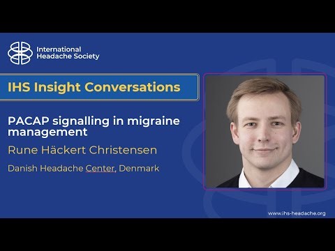 IHS Insight Conversations - Research: PACAP signaling in migraine management