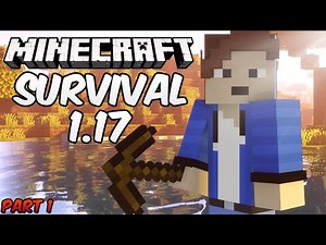 Minecraft 1.17 Survival Let's Play Part 1 | New Beginnings