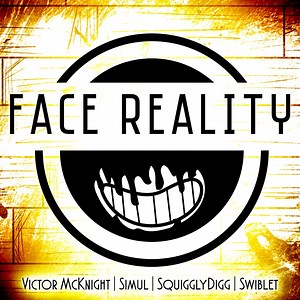 Face Reality (feat. Swiblet, Simul & SquigglyDigg) - Victor McKnight: Song Lyrics, Music Videos & Concerts