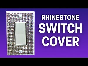 HOW TO MAKE A RHINESTONE LIGHT SWITCH COVER // Easy DIY Bling Home Decor Tutorial for Beginners