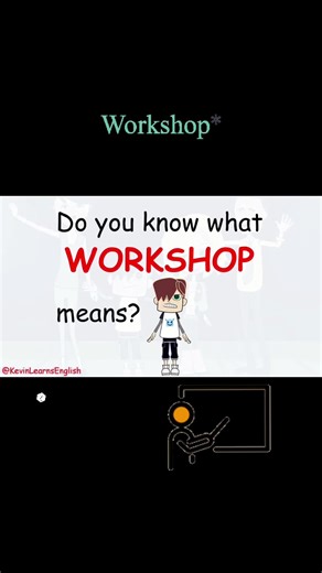 Understanding the Concept of a Workshop
