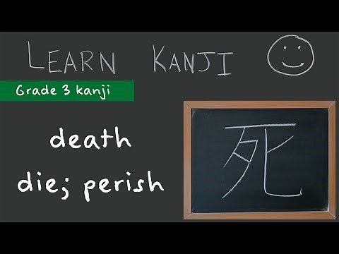 Learn Kanji 死 - death; decease (死), die; perish; conk (死ぬ): How to Write and Read Japanese Language