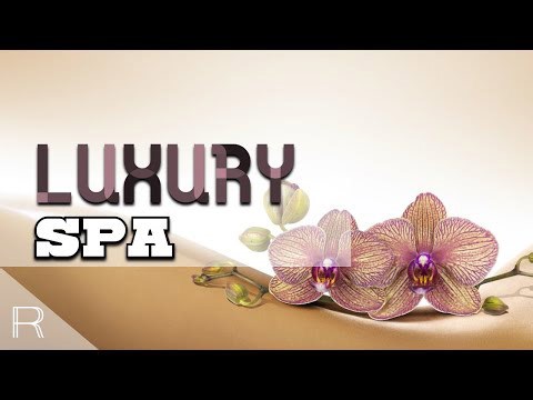 Luxury spa bath time - massage music 30 minutes