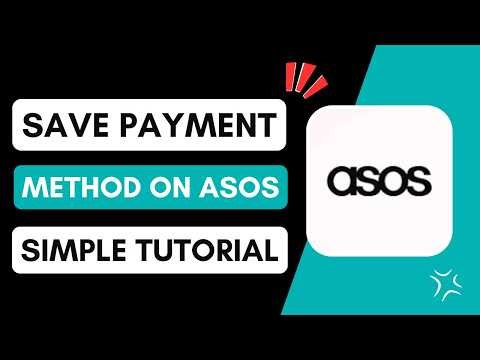 How to Save Payment Method on ASOS