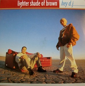 Lighter Shade Of Brown - Hey D.J.