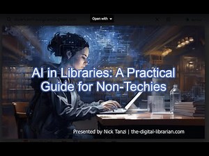 AI in Libraries: A Practical Guide for Non-Techies, February 13, 2024