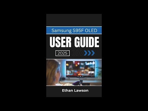 Master Your Samsung S95F OLED TV with This Essential User Guide
