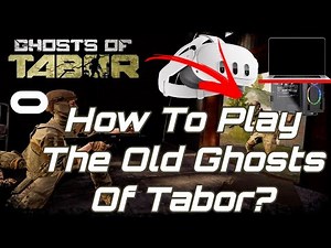 How to play the old ghosts of tabor and play on the dev map on quest!!!!