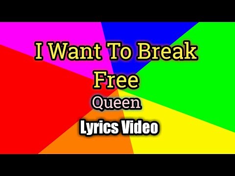 I Want To Break Free - Queen (Lyrics)