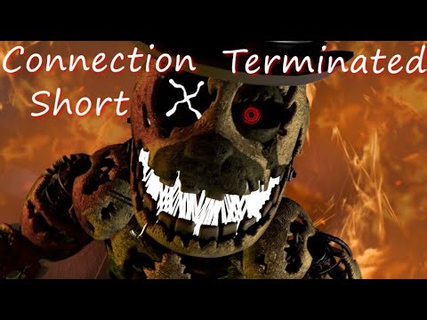 [FNAF/SFM/OC] Connection Terminated Short