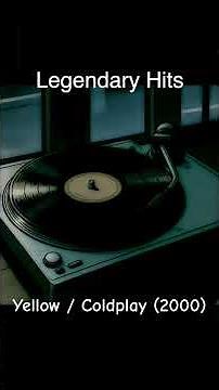 Legendary Sound – Yellow / Coldplay (2000)
