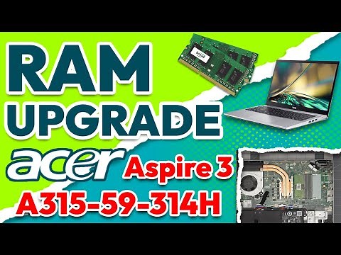 How to Upgrade RAM in Acer Aspire 3 A315-59-314H Laptop