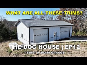 24'x48' Post Frame Garage - Finishing the Metal | Ep12