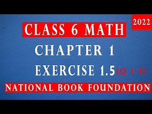 Class 6 Math Chapter 1 Exercise 1.5 Q 1-4 |Class 6 Math National Book Foundation 2022| Federal Board