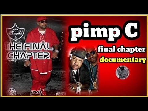 Pimp C:The Final Chapter