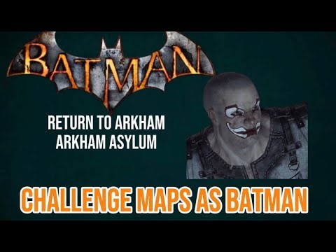 Batman challenge maps-Batman Arkham Asylum
