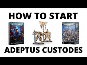How to Start an Adeptus Custodes Army in Warhammer 40K - Guide and First Purchases?