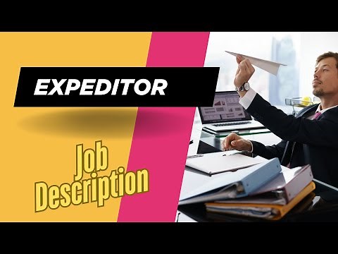 Job description of Expeditor - Role, Responsibilities & Skills