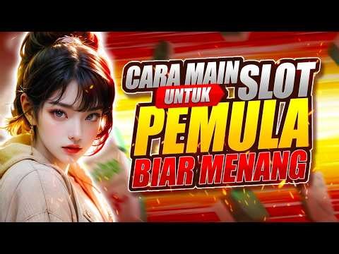 Tutorial Cara Menang Main Slot Untuk Pemula✅Cara Menang Main Slot Pemula✅Cara Main Slot Terbaru