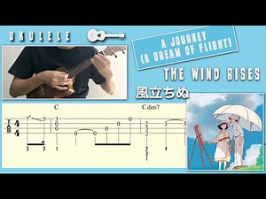 A Journey (A Dream of Flight) / The Wind Rises (Ukulele) [TAB]