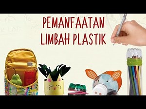 Kreasi Daur Ulang Dari Limbah Plastik